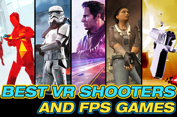 Best VR Shooters And FPS Games