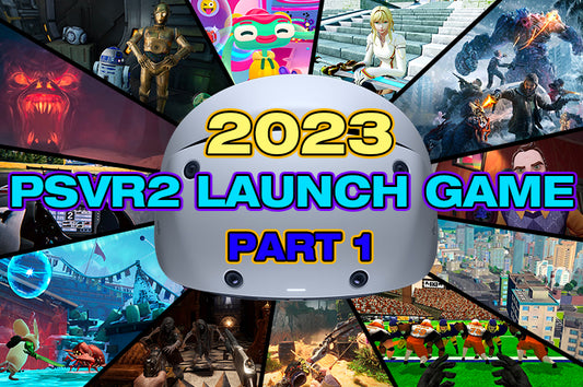 Every PSVR2 Launch Game For 2023: Part 1