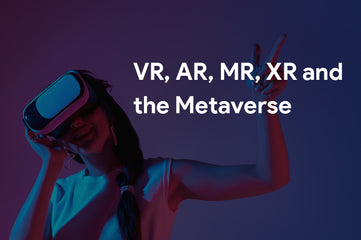 What's difference between VR, AR, MR, XR & the Metaverse?